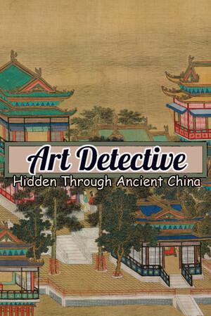Art Detective: Hidden Through Ancient China cover art