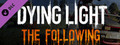 Dying Light - The Following