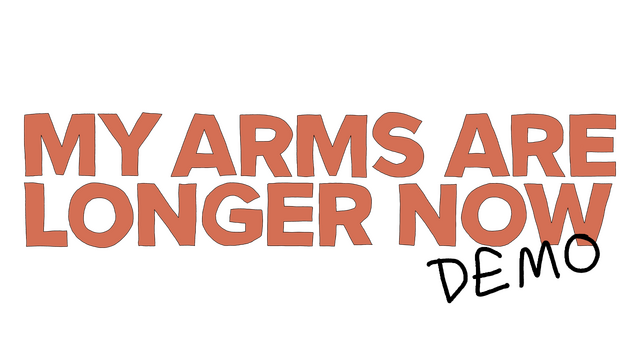 My Arms Are Longer Now Demo