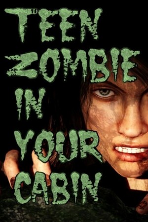 Teen Zombie In Your Cabin cover art