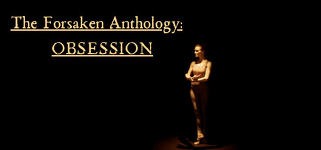 The Forsaken Anthology: Obsession Steam header image