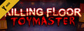 Killing Floor - Toy Master