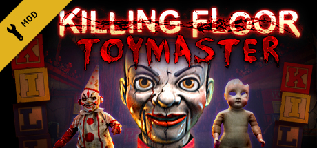 Killing Floor - Toy Master on Steam