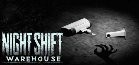 Night shift: Warehouse Steam header image