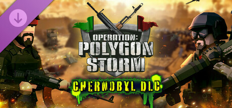 Operation: Polygon Storm - Chernobyl DLC Steam header image