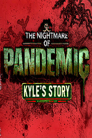 The Nightmare of Pandemic - Kyle's Story cover art