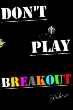 Don't Play Breakout Deluxe cover art