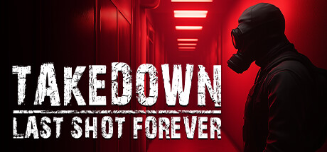Takedown: Last Shot Forever Steam header image
