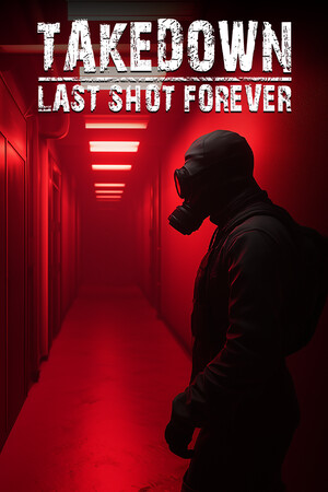 Takedown: Last Shot Forever cover art