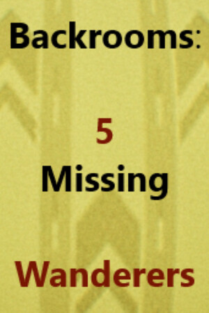 Backrooms: 5 Missing Wanderers cover art