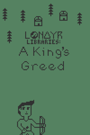 Lonayr Libraries: A King's Greed cover art