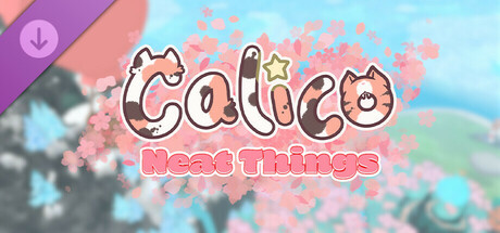 Calico - Neat Things DLC Steam header image