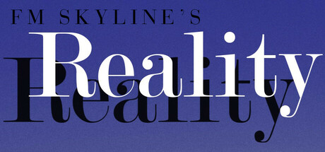 FM Skyline's "Reality" Steam header image