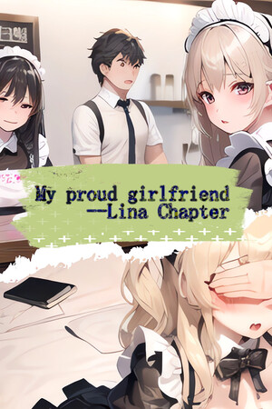 My proud girlfriend--Lina Chapter cover art