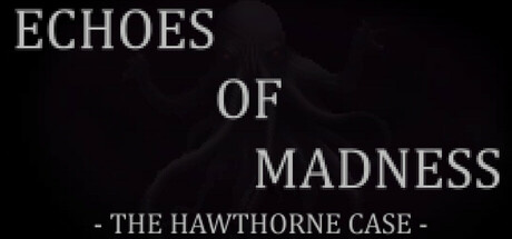 Echoes of Madness - The Hawthorne Case Steam header image