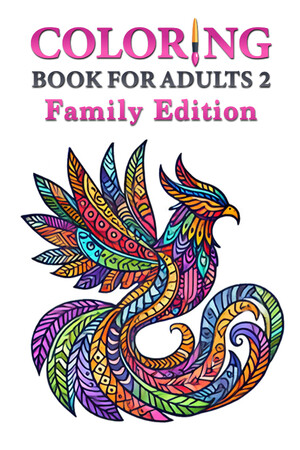 Büyükler için Boyama Kitabı 2 - Aile Sürümü
