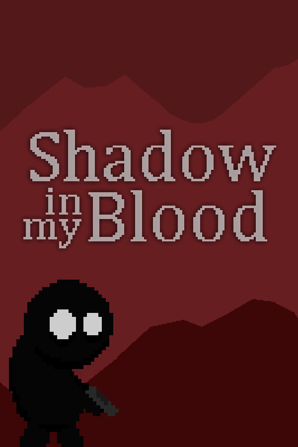 Shadow in My Blood