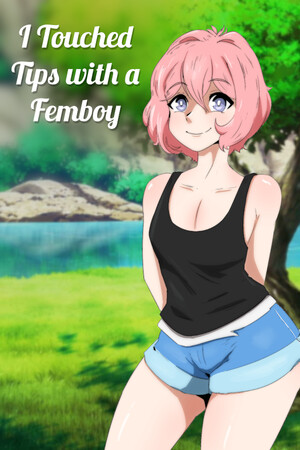 I Touched Tips with a Femboy cover art