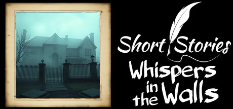 Short Stories Whispers In The Walls Steam header image