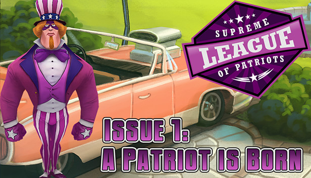 Supreme League of Patriots Issue 1: A Patriot Is Born