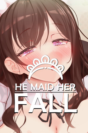 He Maid Her Fall cover art