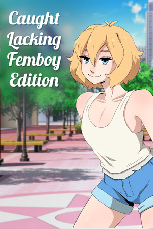 Caught Lacking - Femboy Edition cover art