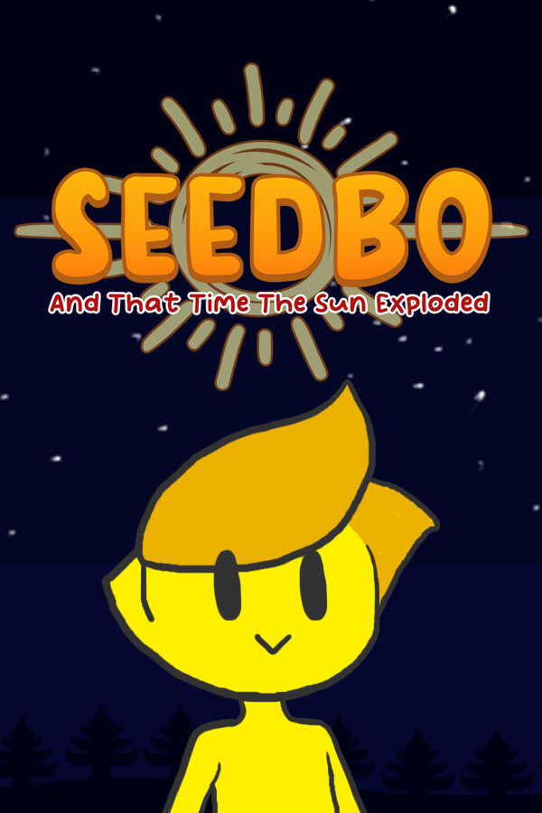 Seedbo And That Time The Sun Exploded