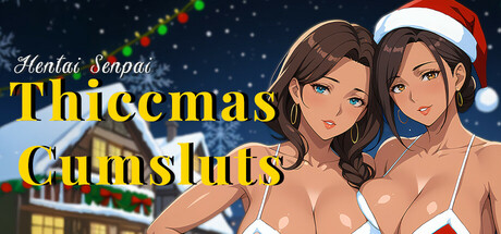 Hentai Senpai: Thiccmas Cumsluts header image