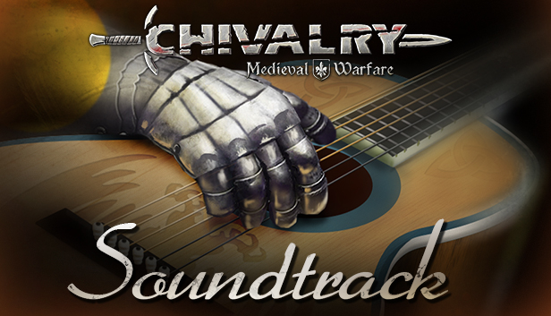 Chivalry: Medieval Warfare and Chivalry: Deadliest Warrior - Soundtrack Steam capsule image