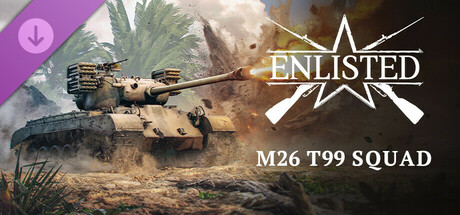 Enlisted - M26 T99 Squad header image