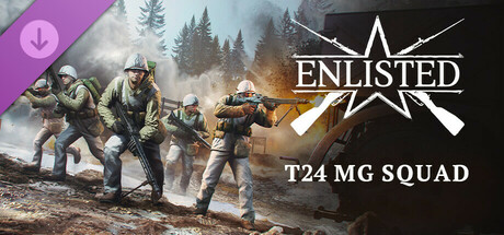 Enlisted - T24 MG Squad header image