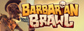 Barbarian Brawl