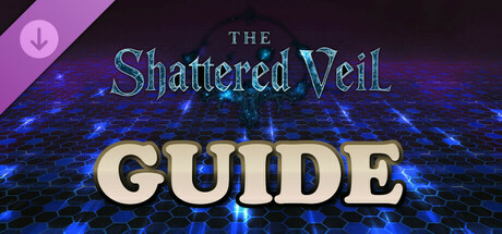 The Shattered Veil Guide
