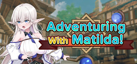 Adventuring With Matilda!/不知何故独来独往的玛蒂尔达小姐