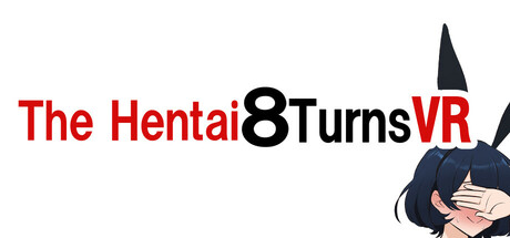 The Hentai 8 TurnsVR