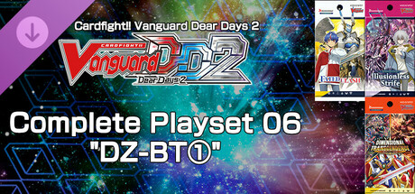 Cardfight!! Vanguard DD 2:Complete Playset 06 "DZ-BT①" header image