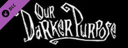 Our Darker Purpose - Soundtrack