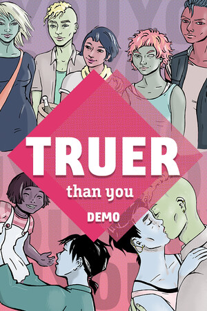 Truer than You Demo