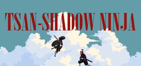 Tsan-shadow ninja Steam header image