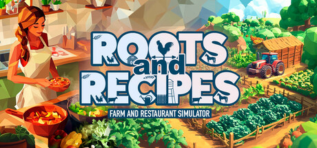 Roots and Recipes: Farm and Restaurant Simulator Steam header image