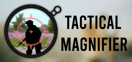 Tactical Magnifier - Zoom Your Display Steam header image