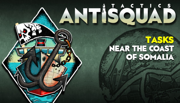 Antisquad: Tasks near the coast of Somalia. Tactics DLC Steam capsule image
