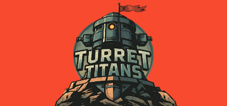 Turret Titans Steam header image