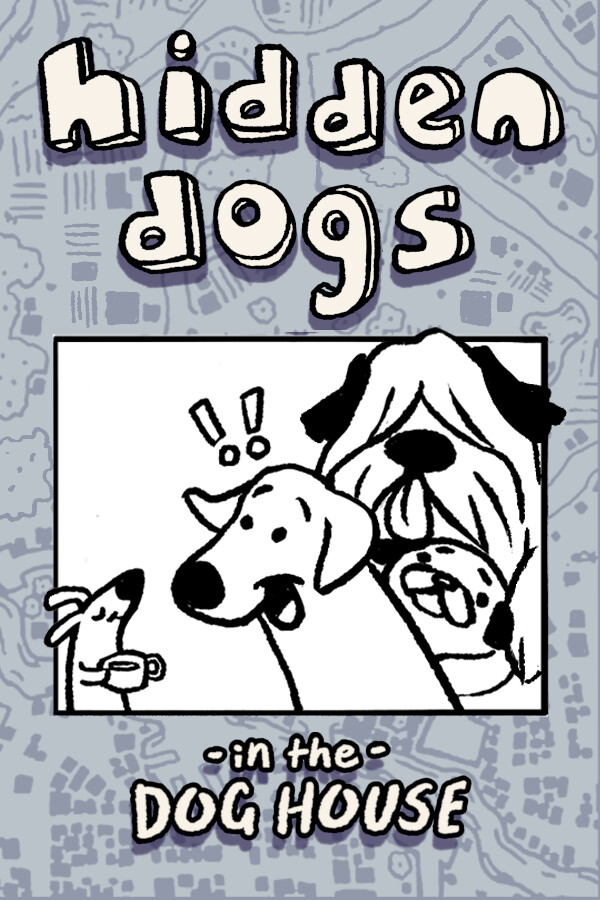 Hidden Dogs: In the Dog House