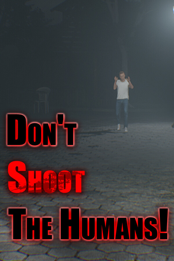 Don't Shoot The Humans!