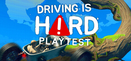 Driving Is Hard Playtest
