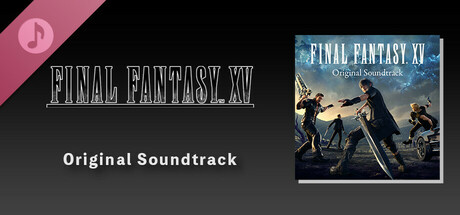 FINAL FANTASY XV Original Soundtrack
