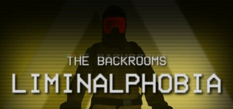 The Backrooms: Liminalphobia Steam header image