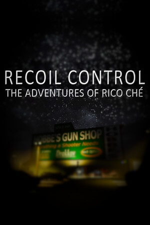 Recoil Control: The Adventures of Rico Ché cover art