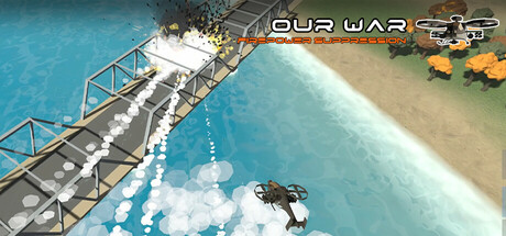 Our War: Firepower Suppression Steam header image